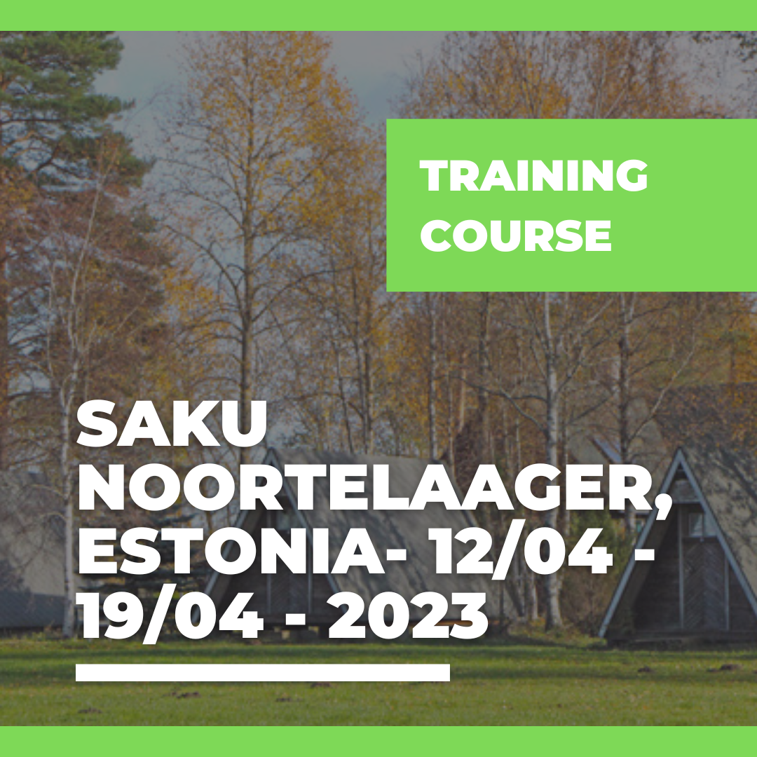 Call Erasmus+ Training Course a Saku noortelaager, Estonia – 12/04 – 19/04 – 2023