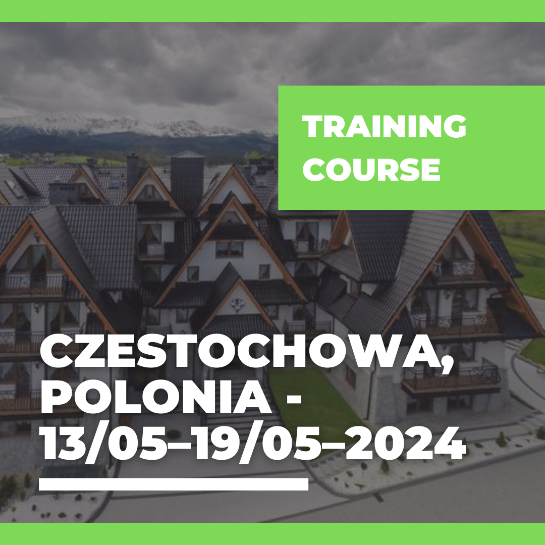 Call Erasmus+ Training Course a Czestochowa, Polonia – 13/05 – 19/05 – 2024