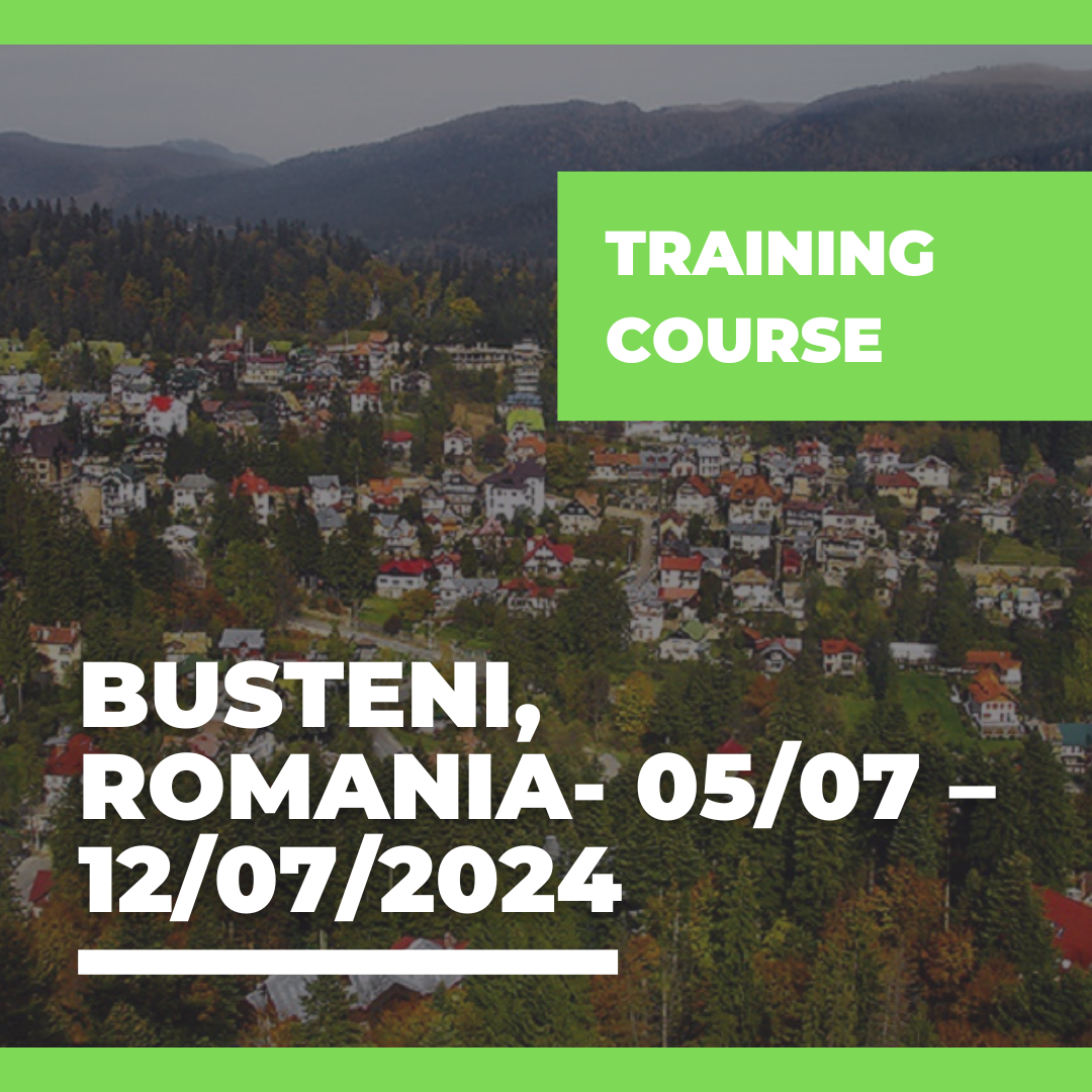 Call Erasmus+ Training Course a Bușteni, Romania – 05/07 – 12/07/2024